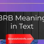 BRB Meaning in Text: The Complete 2025 Guide to This Popular Online Slang