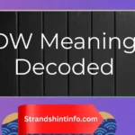 DW Meaning Decoded: Master This Internet Slang in 2025