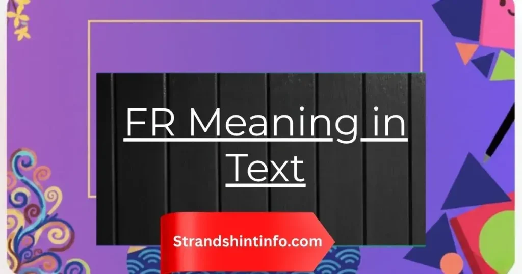 FR Meaning in Text: What It Really Means and How to Use It