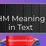 HM Meaning in Text – Simple Guide to Modern Slang 2026