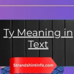Ty Meaning in Text: The Complete Guide to This Popular Slang