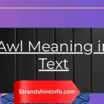 Awl Meaning in Text: Complete Guide with Real Examples