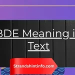 BDE Meaning in Text: The Real Definition, Use, and Cultural Impact