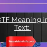 DTF Meaning in Text: Slang Definition, Context, and Complete Usage Guide
