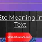 Etc Meaning in Text: The Complete Guide to Using It Correctly