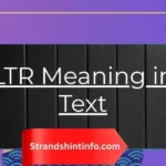 LTR Meaning in Text: The Complete Guide for 2025