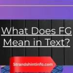 What Does FG Mean in Text?