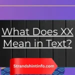 What Does XX Mean in Text?