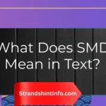 SMD Meaning in Text: What It Really Stands For 2026