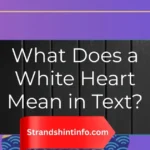 What Does a White Heart Mean in Text?