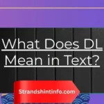 What Does DL Mean in Text?