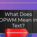 What Does DPWM Mean in Text? Simple Slang Guide 2026