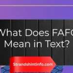 What Does FAFO Mean in Text?