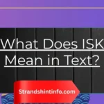 What Does ISK Mean in Text? Full Meaning Explained Simply 2026