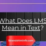 What Does LMS Stand For in Texting and Social Media? 2026 Guide