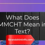What Does MMCHT Mean in Text?