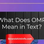 What Does OMP Mean in Text?