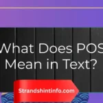 What Does POS Mean in Text?