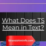 What Does TS Mean in Text? Full Meaning Explained Simply 2026